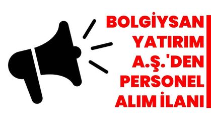 Bolgiysan Yatırım A.Ş.'den Personel Alım İlanı