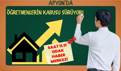 Afyon’da öğretmenlerin kabusu sürüyor!