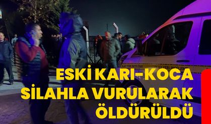 Eski karı-koca silahla vurularak öldürüldü
