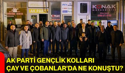 AK Parti Gençlik Kolları Çay ve Çobanlar’da Ne Konuştu?