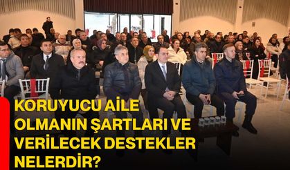 Koruyucu aile olmanın şartları ve verilecek destekler nelerdir?
