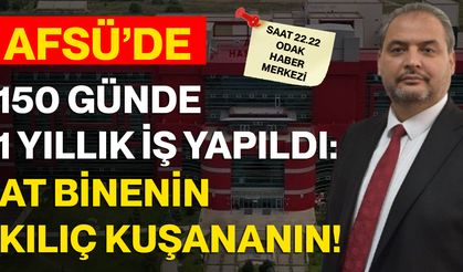 AFSÜ’DE 150 GÜNDE 1 YILLIK İŞ YAPILDI: AT BİNENİN KILIÇ KUŞANANIN!