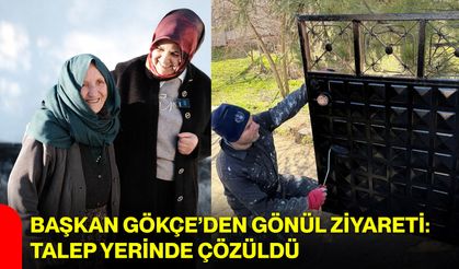 Başkan Gökçe’den Gönül Ziyareti: Talep Yerinde Çözüldü