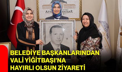 Belediye Başkanlarından Vali Yiğitbaşı’na Hayırlı Olsun Ziyareti