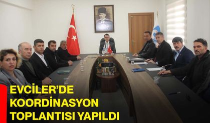 Evciler’de koordinasyon toplantısı yapıldı