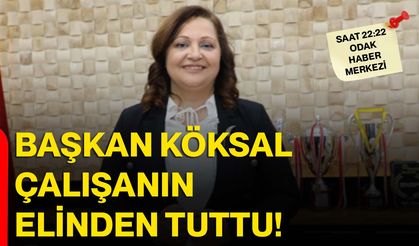 Başkan Köksal Çalışanın Elinden Tuttu!
