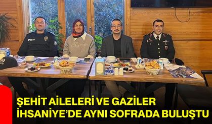Şehit Aileleri ve Gaziler İhsaniye’de Aynı Sofrada Buluştu