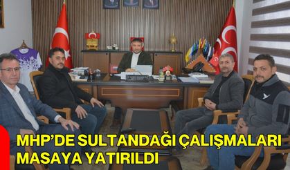 MHP’de Sultandağı Çalışmaları Masaya Yatırıldı
