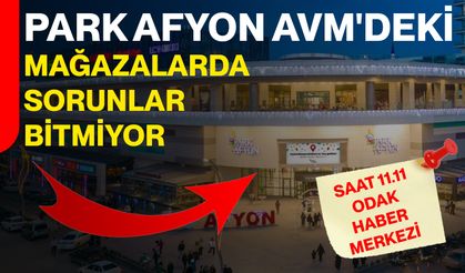 Park Afyon AVM'deki Mağazalarda Sorunlar Bitmiyor