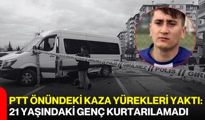 PTT Önündeki Kaza Yürekleri Yaktı: 21 Yaşındaki Genç Kurtarılamadı