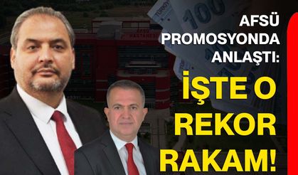 AFSÜ promosyonda anlaştı: İşte o rekor rakam