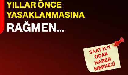 Yıllar Önce Yasaklanmasına Rağmen…