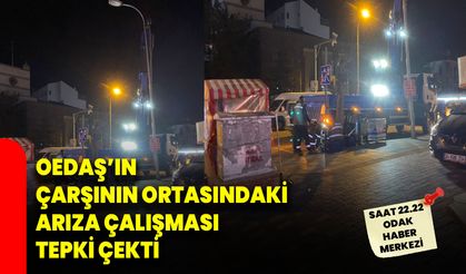 OEDAŞ’ın Çarşının Ortasındaki Arıza Çalışması Tepki Çekti