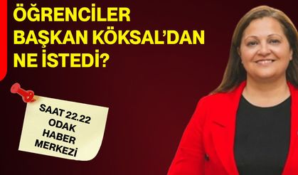 Öğrenciler Başkan Köksal’dan Ne İstedi?