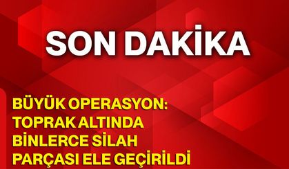 Büyük operasyon: Toprak altında binlerce silah parçası ele geçirildi