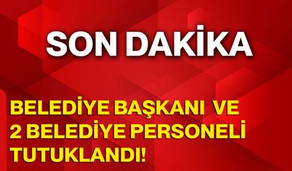 Eşme Belediye Başkanı Tozan ve 2 belediye personeli tutuklandı