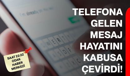 Telefona Gelen Mesaj Hayatını Kabusa Çevirdi!