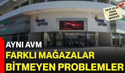 Aynı AVM  Farklı mağazalar  Bitmeyen problemler