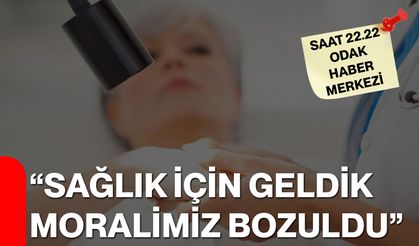 “Sağlık İçin Geldik, Moralimiz Bozuldu”