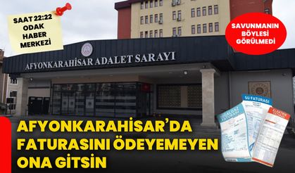 Afyon’da faturasını ödeyemeyen ona gitsin: Savunmanın böylesi görülmedi