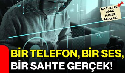 Bir telefon, bir ses, bir sahte gerçek!