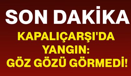 Kapalıçarşı'da yangın: Göz gözü görmedi!