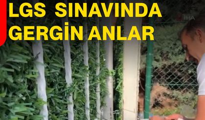 LGS sınavında gergin anlar