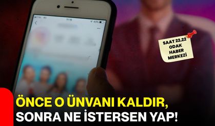 Önce o ünvanı kaldır, sonra ne istersen yap!