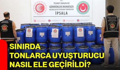 Sınırda tonlarca uyuşturucu nasıl ele geçirildi?