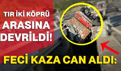 Feci kaza can aldı: Tır iki köprü arasına devrildi!