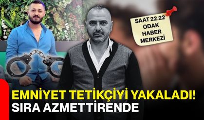 Emniyet tetikçiyi yakaladı! Sıra azmettirende