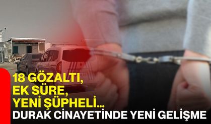 18 gözaltı, ek süre, yeni şüpheli… Durak cinayetinde yeni gelişme