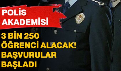 Polis Akademisi 3 bin 250 öğrenci alacak! başvurular başladı