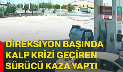 Direksiyon başında kalp krizi geçiren sürücü kaza yaptı
