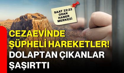 Cezaevinde şüpheli hareketler! Dolaptan çıkanlar şaşırttı