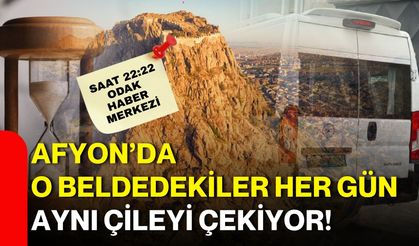 Afyon’da o beldedekiler her gün aynı çileyi çekiyor!