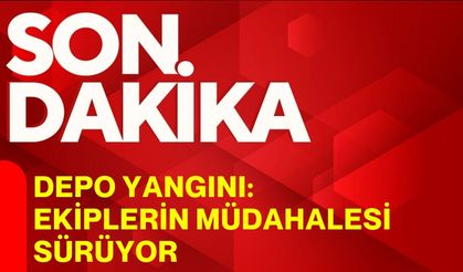 Depo yangını: Ekiplerin müdahalesi sürüyor