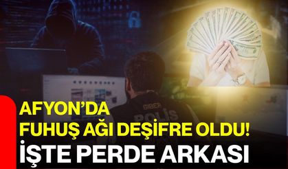 Afyon’da fuhuş ağı deşifre oldu!