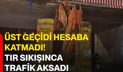 Üst geçidi hesaba katmadı! Tır sıkışınca trafik aksadı
