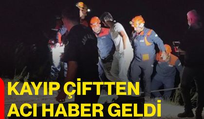 Kayıp çiftten acı haber geldi