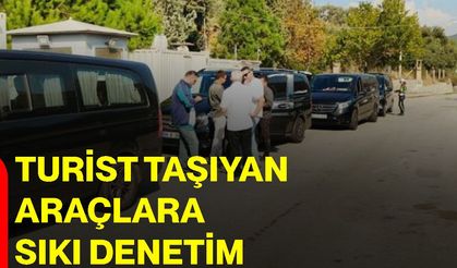 Turist taşıyan araçlara sıkı denetim