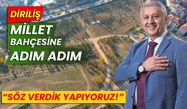 Diriliş Millet Bahçesi'ne adım adım