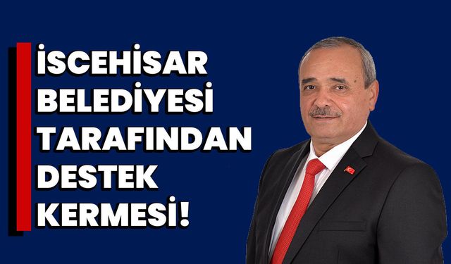İscehisar Belediyesi tarafından destek kermesi!