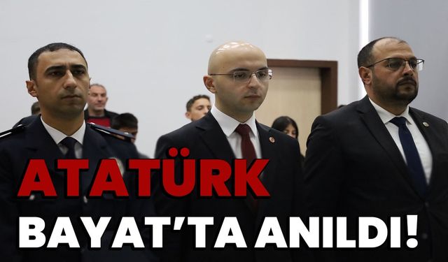 Atatürk, Bayat’ta anıldı!