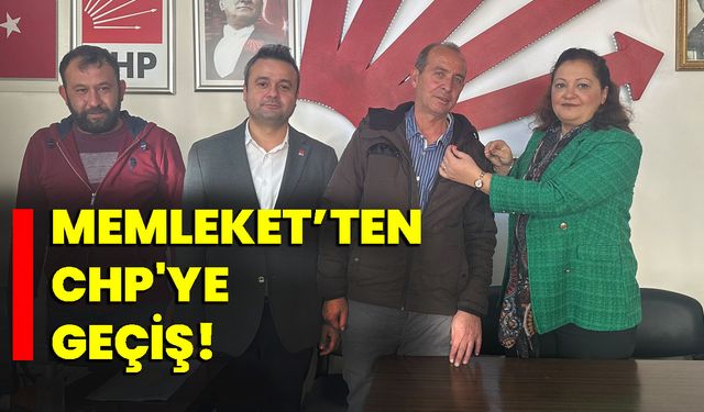 Memleket'ten CHP'ye Geçiş!