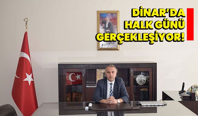 Dinar’da halk günü gerçekleşiyor!