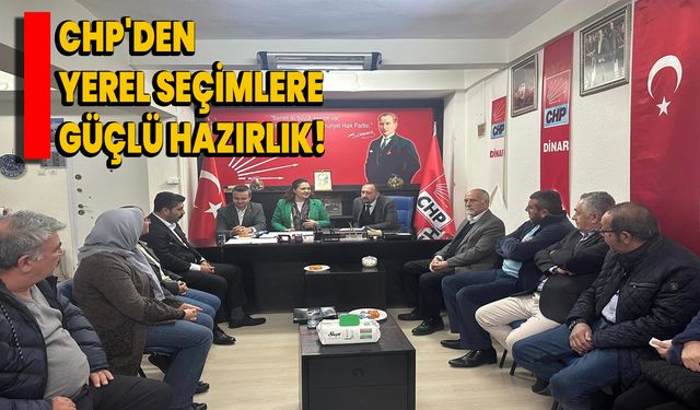 CHP'den Yerel Seçimlere Güçlü Hazırlık!