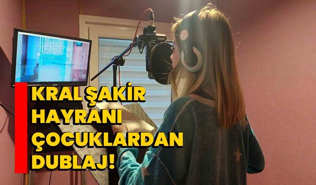 Kral Şakir Hayranlarından Çarpıcı Sürpriz: Filmde Dublaj Yapan 2 Çocuk!