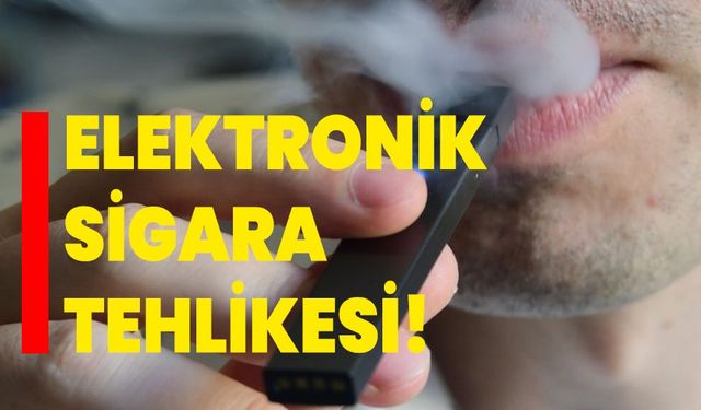 Elektronik sigara tehlikesi