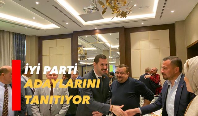 İYİ Parti Adaylarını tanıtıyor